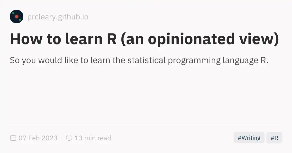 How to learn R (an opinionated view)